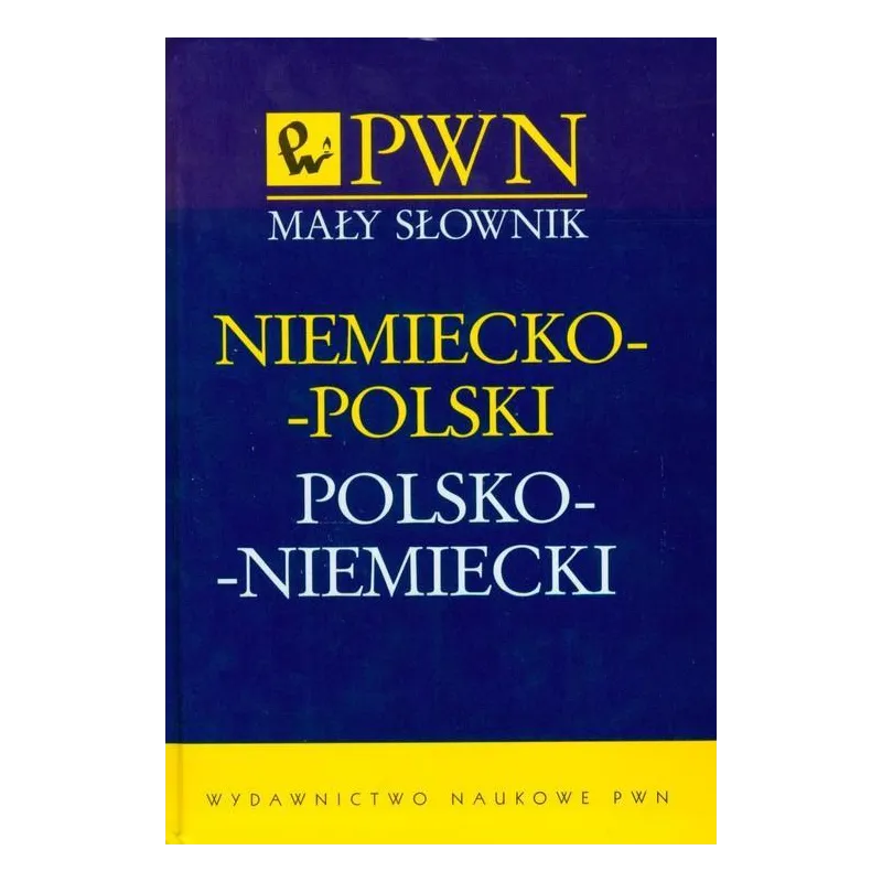 MAŁY SŁOWNIK NIEMIECKO-POLSKI POLSKO-NIEMIECKI Jerzy Jóźwicki
