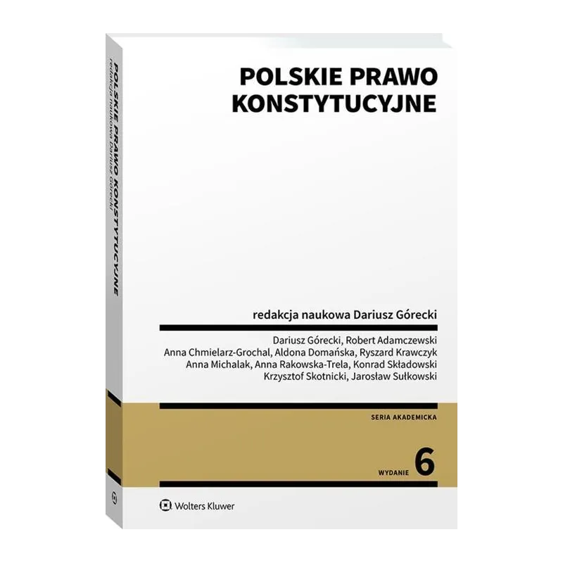 POLSKIE PRAWO KONSTYTUCYJNE Dariusz Górecki