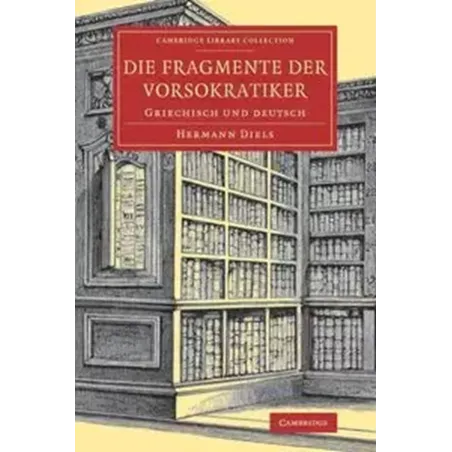 DIE FRAGMENTE DER VORSOKRATIKER Hermann Diels