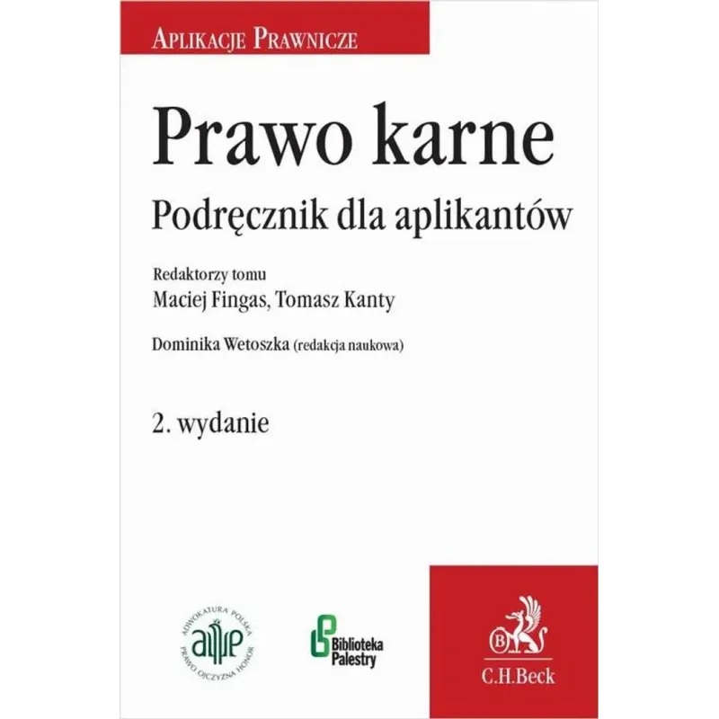 PRAWO KARNE. PODRĘCZNIKI DLA APLIKANTÓW Maciej Fingas, Tomasz Kanty