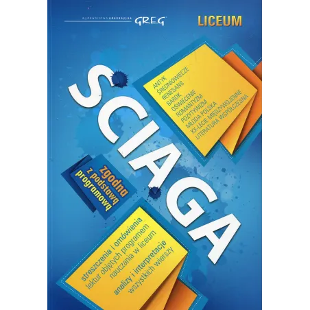 Ściąga Liceum. Streszczenia I Omówienia Lektur