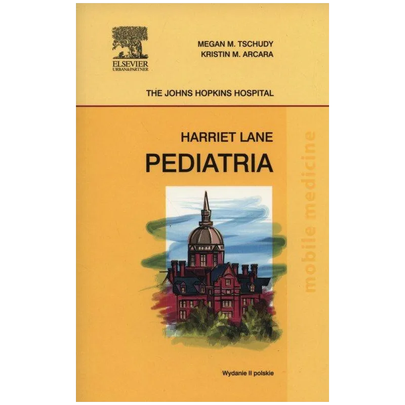 PEDIATRIA. PODRĘCZNIK HARRIET LANE Megan M Tschudy