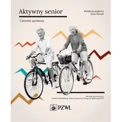 AKTYWNY SENIOR. CZŁOWIEK SPEŁNIONY Anna Skrzek