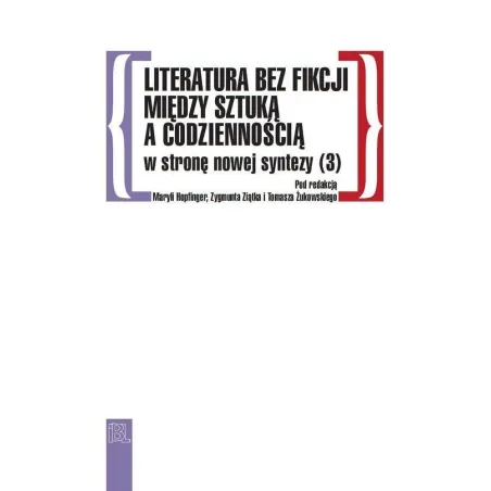Literatura bez fikcji Między sztuką a codziennością W stronę nowej syntezy 3 Buszkowska Katarzyna