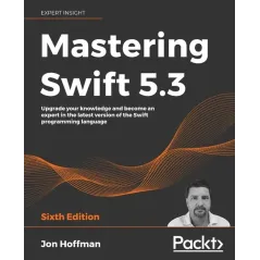 MASTERING SWIFT 5.3 Jon Hoffman