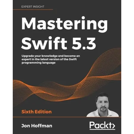 MASTERING SWIFT 5.3 Jon Hoffman