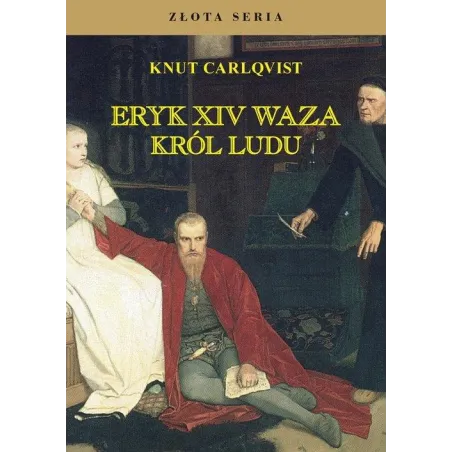 Eryk Xiv Waza Król Ludu Eryk Xiv Waza Król Ludu