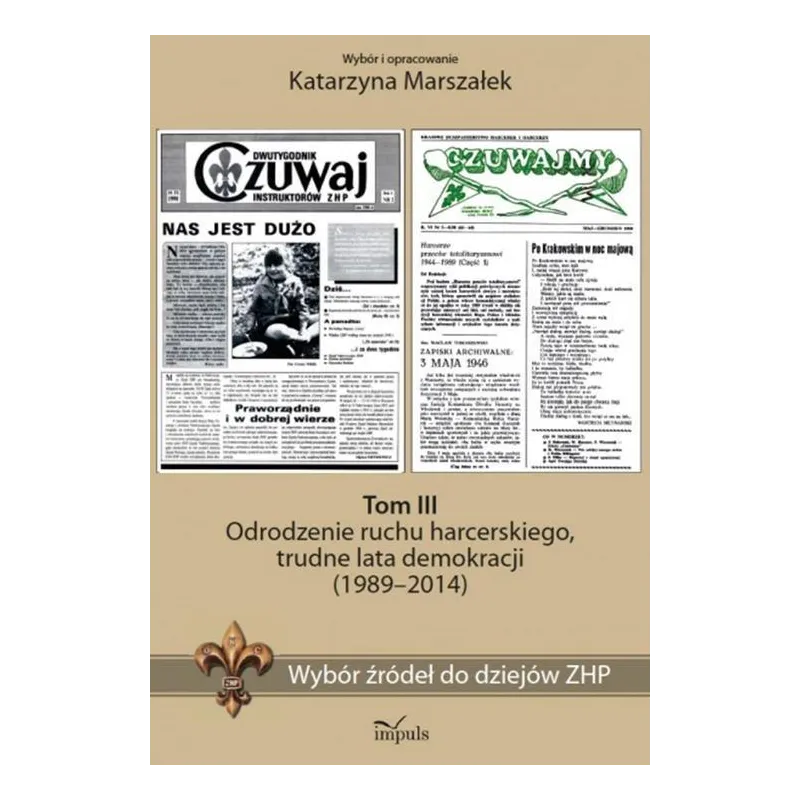 Historia Wybór źródeł do dziejów ZHP Tom 3 Odrodzenie lata demokracji 1989–2014 Marszałek Katarzyna