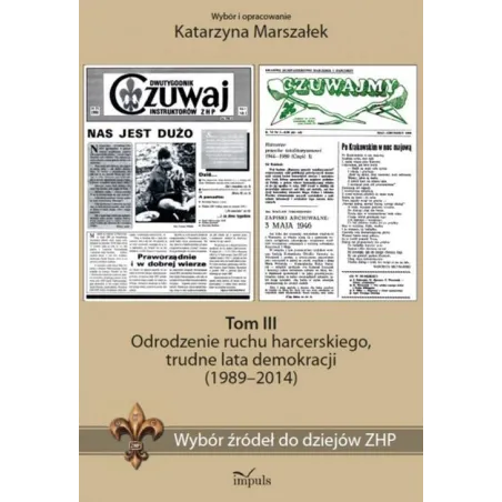 Historia Wybór źródeł do dziejów ZHP Tom 3 Odrodzenie lata demokracji 1989–2014 Marszałek Katarzyna