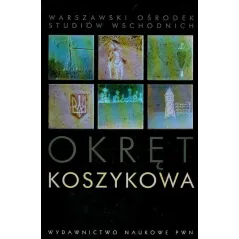 OKRĘT KOSZYKOWA Jacek Cichocki, Jacek Borkowicz