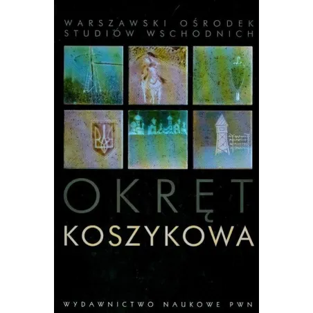 OKRĘT KOSZYKOWA Jacek Cichocki, Jacek Borkowicz
