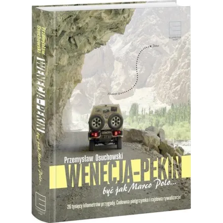 Wenecja  Pekin Być jak Marco Polo… Osuchowski Przemysław