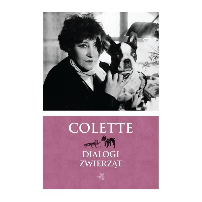 DIALOGI ZWIERZĄT Sidonie-Gabrielle Colette