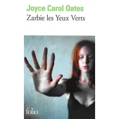 ZARBIE LES YUEX VERTS Joyce Carol Oates