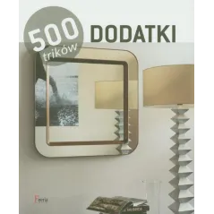 DODATKI. 500 TRIKÓW
