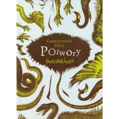 Potwory. Bestariusz OT promocja Christopher Dell