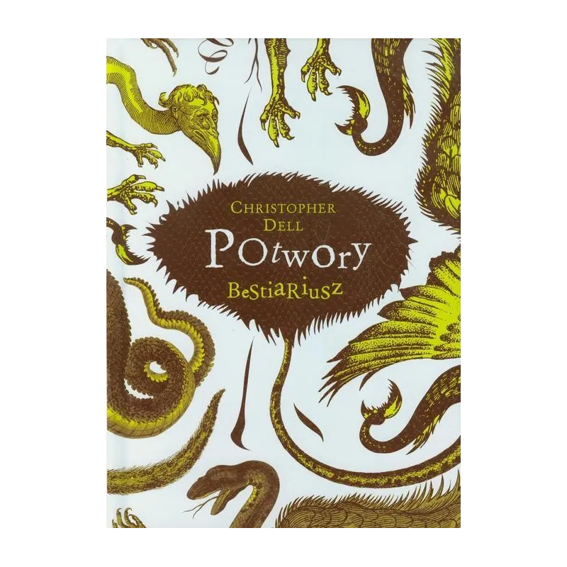 Potwory. Bestariusz OT promocja Christopher Dell