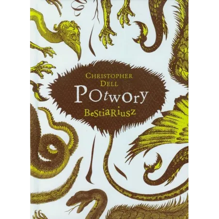 Potwory. Bestariusz OT promocja Christopher Dell