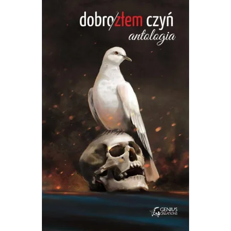 DOBRO ZŁEM CZYŃ. ANTOLOGIA