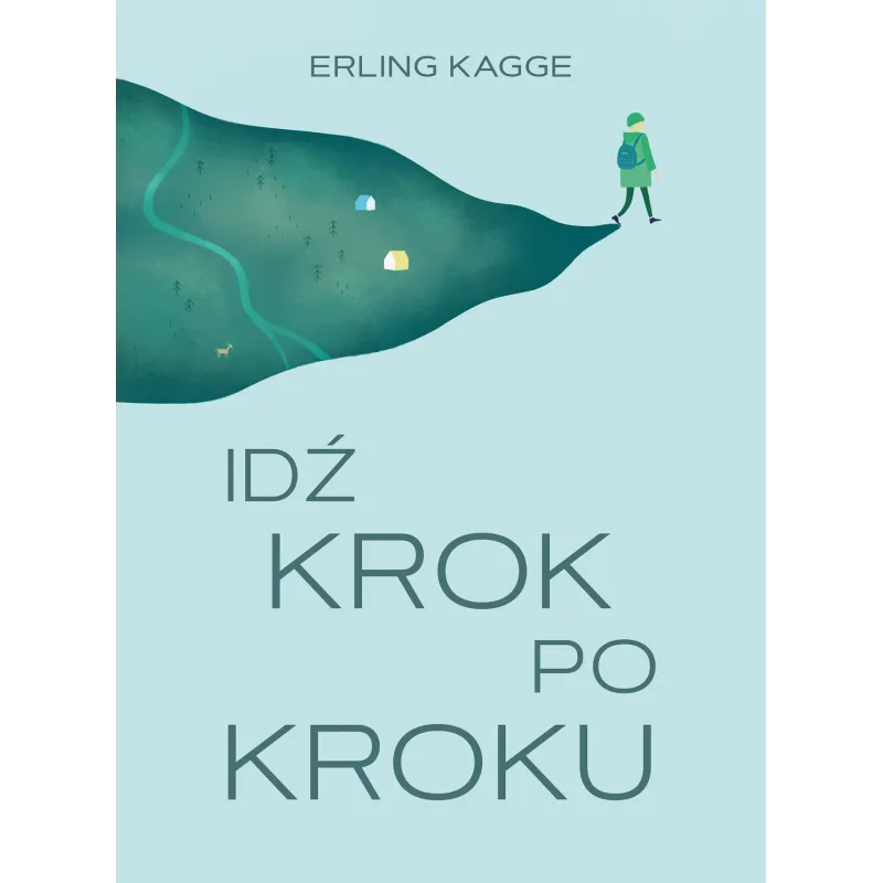 IDŹ KROK PO KROKU Erling Kagge