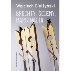 BRECHTY ŚCIEMY MARGINALIA Giełżyński Wojciech