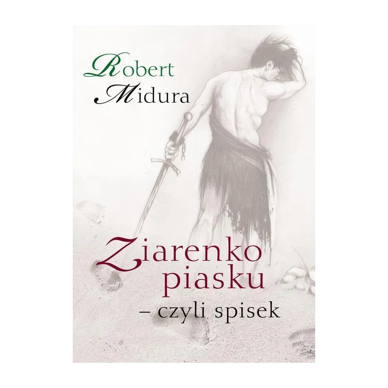 Ziarenko piasku  czyli spisek  Midura Robert