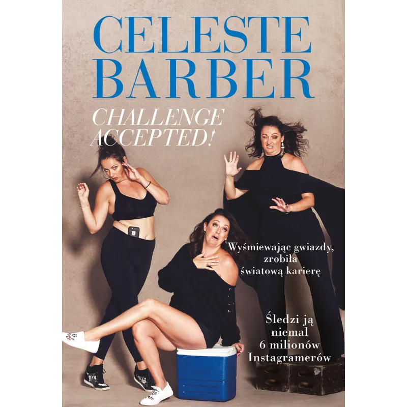 CHALLENGE ACCEPTED! Celeste Barber