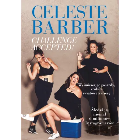 CHALLENGE ACCEPTED! Celeste Barber