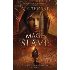 MAGE SLAVE R.K. Thorne