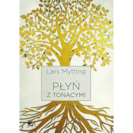 PŁYŃ Z TONĄCYMI Lars Mytting - Smak Słowa
