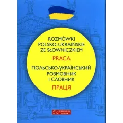Rozmówki polskoukraińskie ze słowniczkiem Praca  Celer Natalia