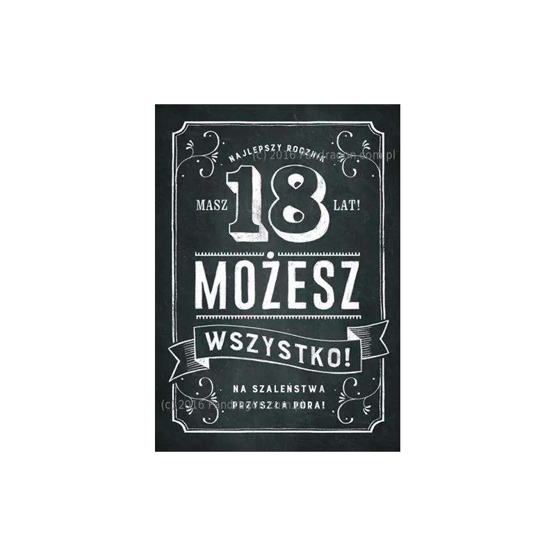 KARNET OKOLICZNOŚCIOWY 18 URODZINY MOŻESZ WSZYSTKO