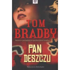 PAN DESZCZU Tom Bradby - Wydawnictwo Dolnośląskie