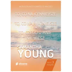 TO, CO NAJCENNIEJSZE + TO, CO NAJWAŻNIEJSZE + TO, CZEGO O MNIE NIE WIESZ PAKIET 3 KSIĄŻEK Samantha Young