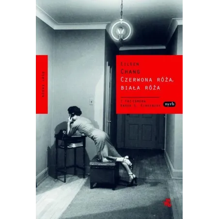 Czerwona róża biała róża Eileen Chang