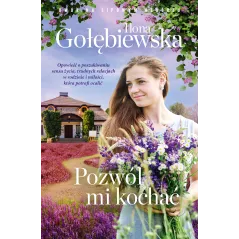 POZWÓL MI KOCHAĆ Ilona Gołębiewska
