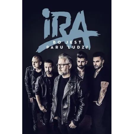 Ira. Bo Jest Paru Ludzi Ira. Bo Jest Paru Ludzi