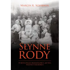 SŁYNNE RODY Marcin Konrad Schirmer