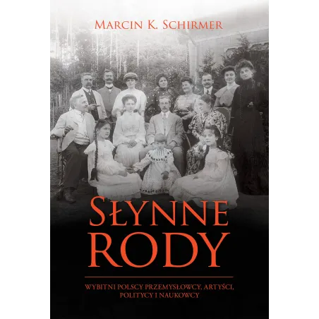 SŁYNNE RODY Marcin Konrad Schirmer