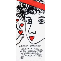 DO WIEŃCA WSPOMNIEŃ Bohdan Butenko - Iskry