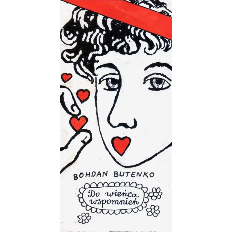 DO WIEŃCA WSPOMNIEŃ Bohdan Butenko - Iskry