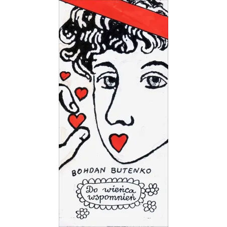 Do Wieńca Wspomnień Bohdan Butenko Do Wieńca Wspomnień Bohdan Butenko
