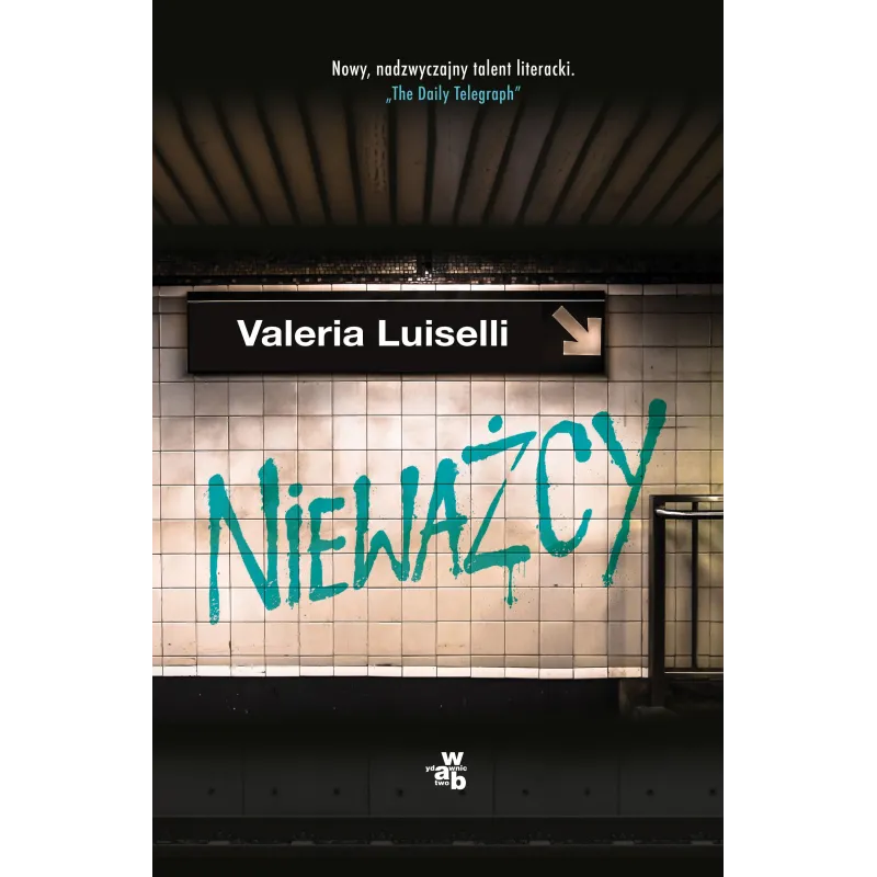 NIEWAŻCY Valeria Luiselli - WAB