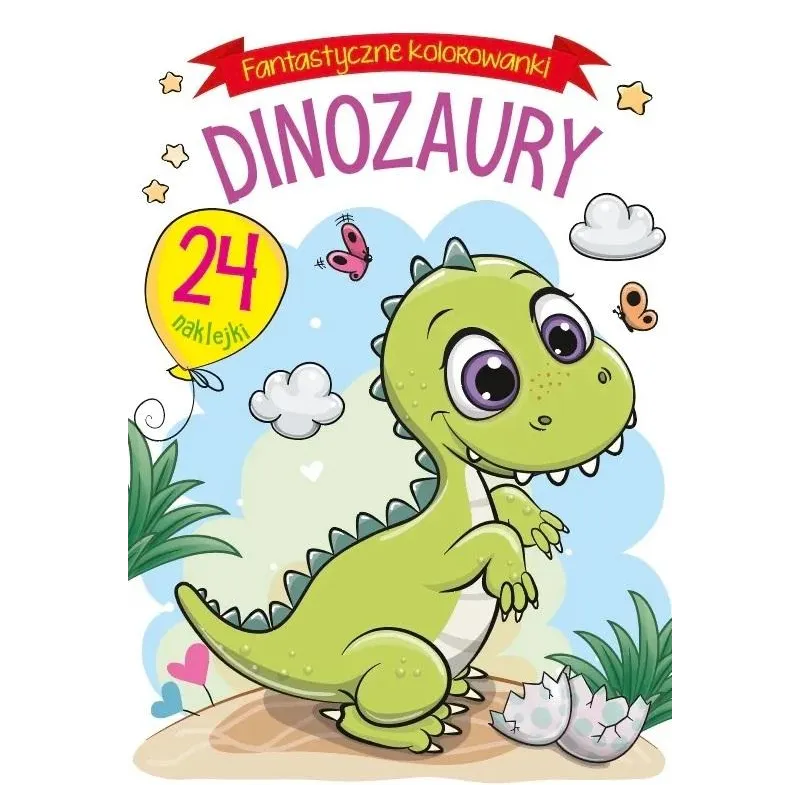 DINOZAURY. FANTASTYCZNE KOLOROWANKI Z NAKLEJKAMI