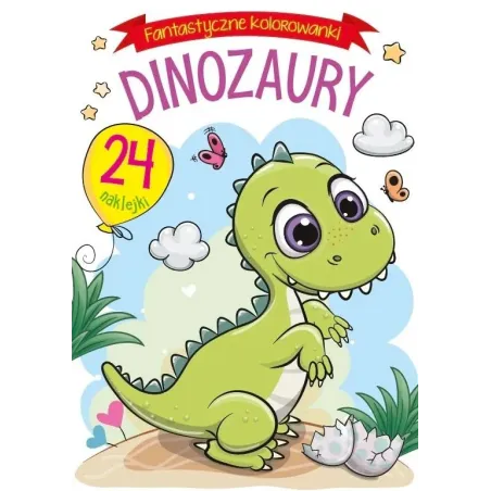 Dinozaury. Fantastyczne Kolorowanki Z Naklejkami Dinozaury. Fantastyczne Kolorowanki Z Naklejkami