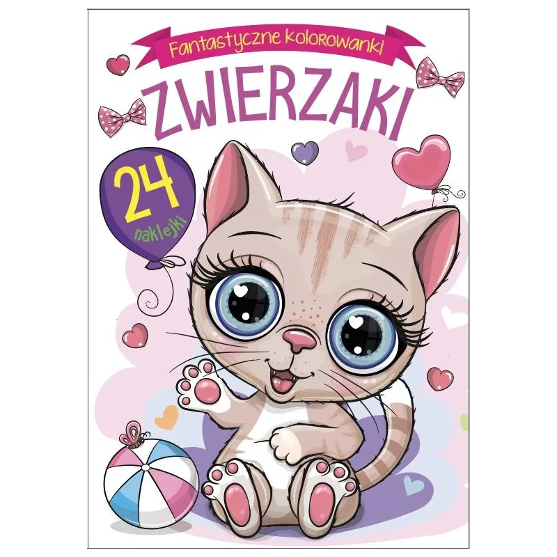ZWIERZAK. FANTASTYCZNE KOLOROWANKI Z NAKLEJKAMI