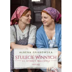 Ci którzy walczyli. Stulecie Winnych. Tom 2. okładka filmowa Ałbena Grabowska