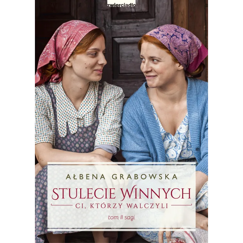 Ci którzy walczyli. Stulecie Winnych. Tom 2. okładka filmowa Ałbena Grabowska