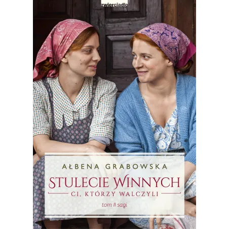 Ci którzy walczyli. Stulecie Winnych. Tom 2. okładka filmowa Ałbena Grabowska