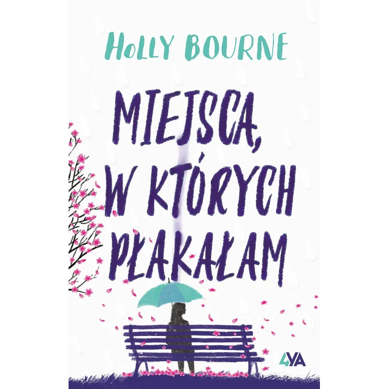 Miejsca w których płakałam Holly Bourne